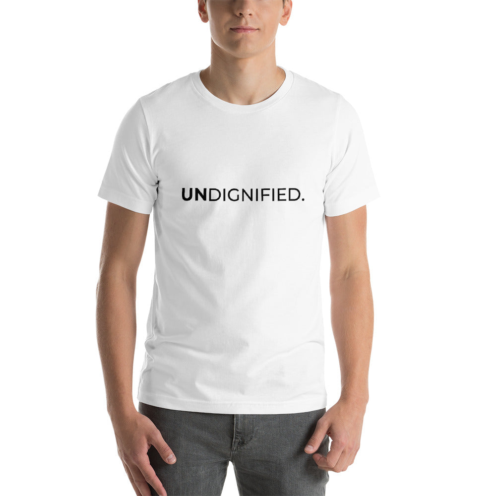 Undignified Unisex Tee